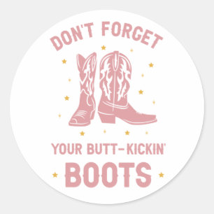 Sticker Rond N'oublie pas tes bottes