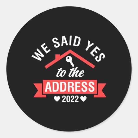 Sticker Rond Nous Avons Dit Oui À L'Adresse 2022 Ménage Ménage  (Devant)