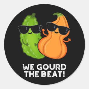Sticker Rond Nous Avons Gourdi Le Beat Funny Veggie Pun Dark BG