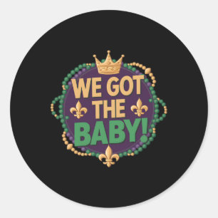 Sticker Rond Nous Avons Obtenu Byby Funny Mardi Gras Joli Parc
