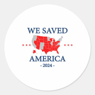 Sticker Rond Nous avons sauvé l'Amérique 2024
