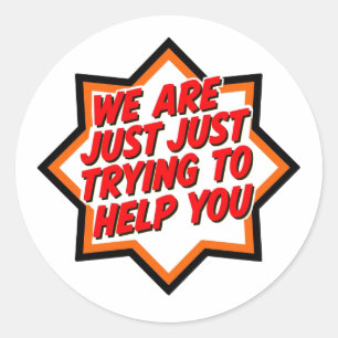 Sticker Rond Nous essayons juste de vous aider