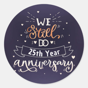 Sticker Rond Nous faisons toujours 25e anniversaire