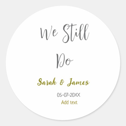 Sticker Rond Nous faisons toujours mariage anniversaire or gris (Devant)