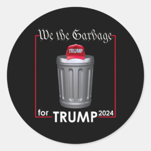 Sticker Rond Nous Le Garbyge Pour Trump 2024 Le Coût De L'Homme