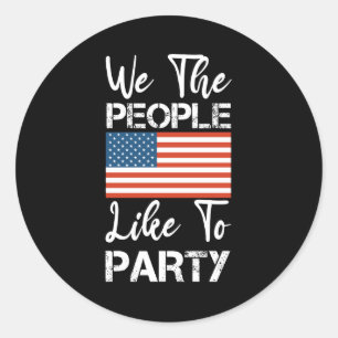Sticker Rond Nous, le Peuple, Aimons Faire la Fête le 4 Juillet