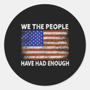 Sticker Rond Nous Les Gens En Avons Assez Aux États-Unis Fier A