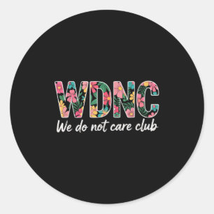 Sticker Rond Nous Ne Nous Intéressons Pas Club Wdnc Vintage