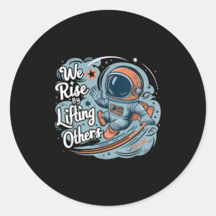 Sticker Rond Nous nous élevons en motivant les autres Citation