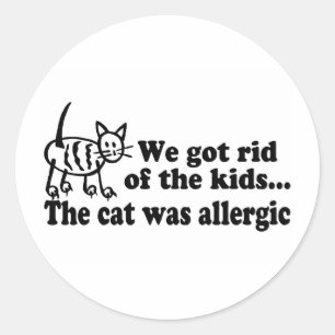 Sticker Rond Nous nous sommes débarassés des enfants que le