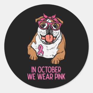 Sticker Rond Nous Portons Pink Anglais Bulldog Cancer du Sein