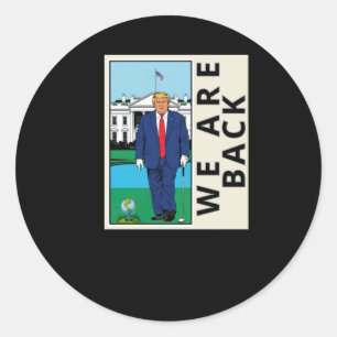 Sticker Rond Nous sommes de retour pour que l'Amérique bascule