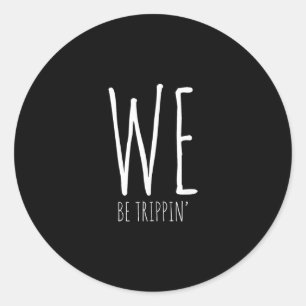 Sticker Rond Nous sommes des amis drôles en couple en famille e