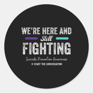 Sticker Rond Nous sommes ici et nous luttons toujours contre la