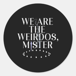 Sticker Rond Nous Sommes Les Weirdos