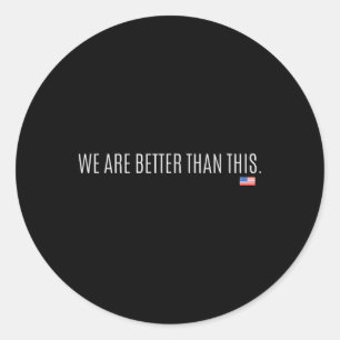 Sticker Rond Nous Sommes Mieux Que Ce Chemin Drôle Anti Trump G