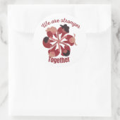Sticker Rond Nous sommes plus forts ensemble (Sac)
