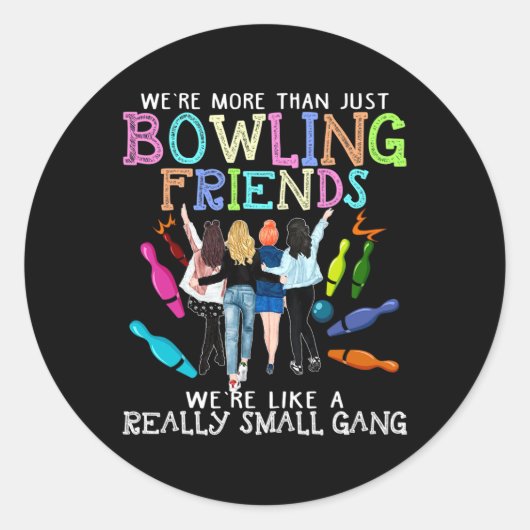 Sticker Rond Nous sommes plus que de simples amis de bowling (Devant)