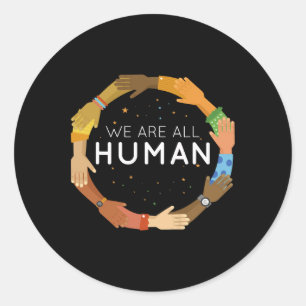 Sticker Rond Nous sommes tous humains Justice raciale Égalité h