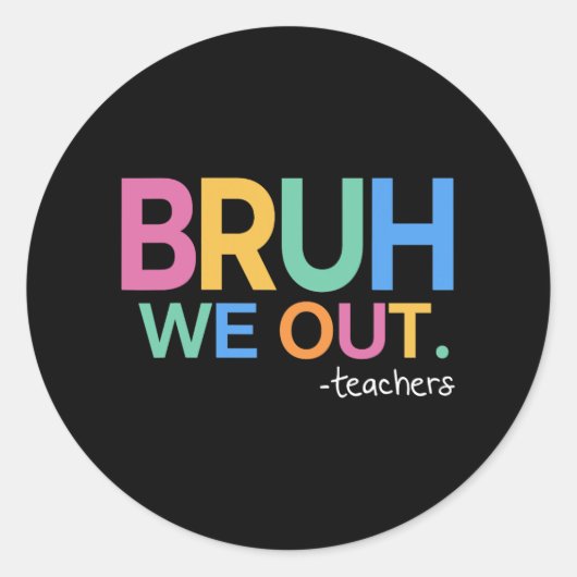 Sticker Rond Nous sortons la vie des enseignants (Devant)