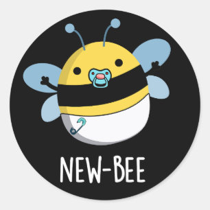 Sticker Rond Nouveau Bee Funny Newbie Pun Bug Pun Dark BG