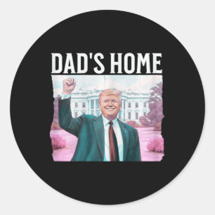 Sticker Rond NOUVEAUTÉ ! Papa est à la maison Trump est de reto