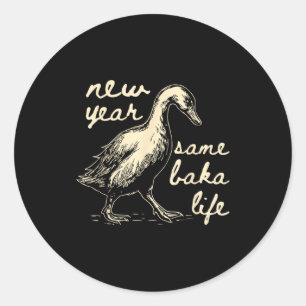 Sticker Rond Nouvelle Année Même Vie de Baka Oie Drôle Folle