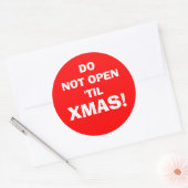 Sticker Rond N'OUVREZ PAS 'TIL, XMAS ! -Autocollant (Enveloppe)