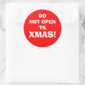 Sticker Rond N'OUVREZ PAS 'TIL, XMAS ! -Autocollant (Sac)