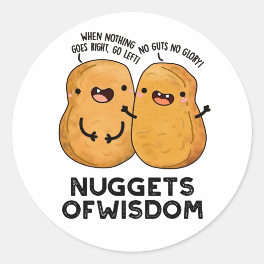 Sticker Rond Nuggets De Sagesse Drôle Pun De Nourriture (Devant)