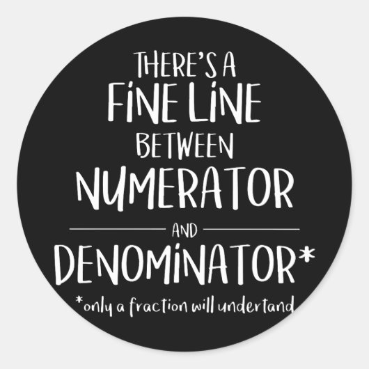 Sticker Rond Numérateur de ligne fine dénominateur Funny Math T (Devant)