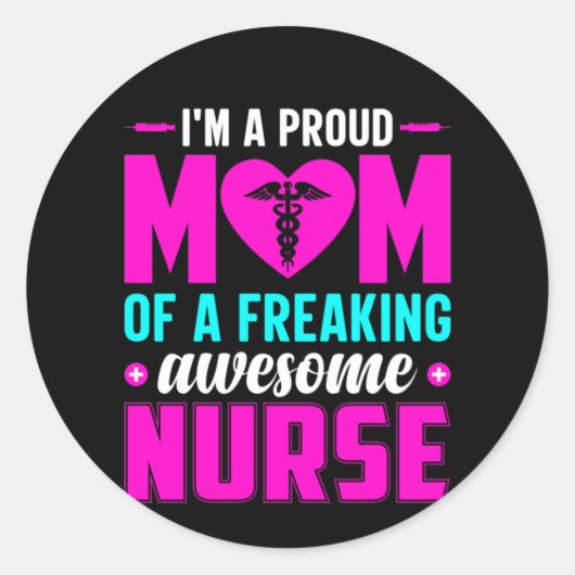 Sticker Rond Nurse Gift I'm A Proud Mom Of Nurse (Devant)