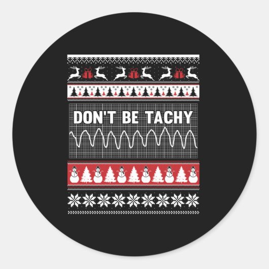 Sticker Rond Nurse Ugly Christmas Sweater - Don't Be Tachy Swea (Devant)
