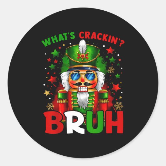 Sticker Rond Nutcracker What's Crackin Bruh Funny Christmas Men (Devant)