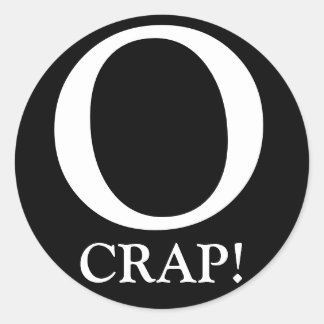 STICKER ROND O, CRAP !