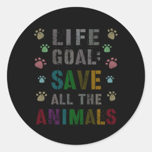 Sticker Rond Objectif de vie mignon Sauver les animaux Jour de