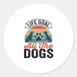 Sticker Rond Objectif de vie Tous les chiens Conception vintage