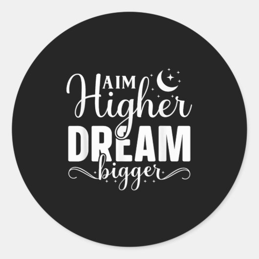 Sticker Rond Objectif Plus Rêve Plus Grande - Motivationnelle E (Devant)