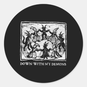 Sticker Rond Occulte à bas avec mes démons gothique Horror Punk