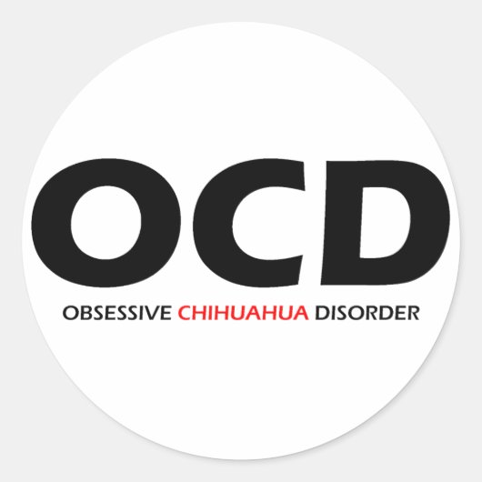 Sticker Rond OCD - Trouble obsessionnel du Chihuahua (Devant)