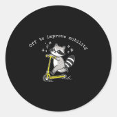 Sticker Rond Off To Improve Mobility Funny Raccoon Pt Physical (Devant)