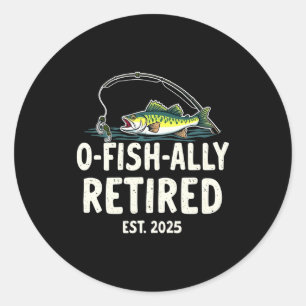 Sticker Rond Officiellement Retraité Ét 2025 Retraite Pêcheur P