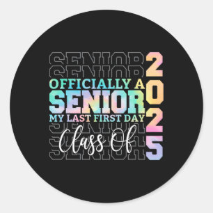 Sticker Rond Officiellement Senior 2025 Mon Dernier Premier Jou