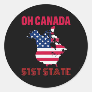 Sticker Rond Oh Canada Drôle Le Président Trump Nous Dit Drapea