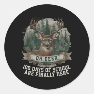 Sticker Rond Oh Deer 100 Jours D'École Sont Ici Chasse De Cerfs