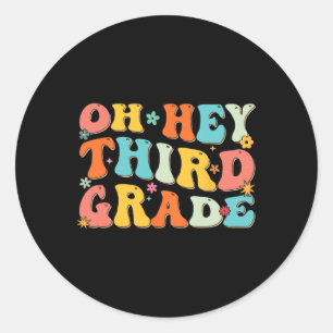 Sticker Rond Oh Hé Troisième année Retour à l'école Enseignant