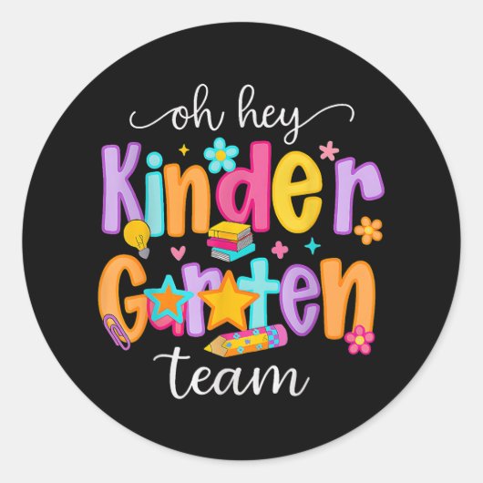 Sticker Rond Oh Hey Kindergarten Happy Back To School Teachers  (Devant)