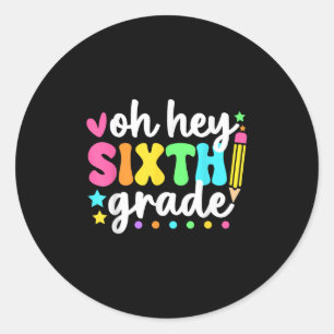 Sticker Rond Oh Hey Sixième Année De Retour À L'École Étudiant
