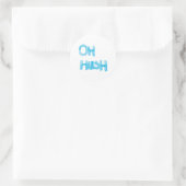 Sticker Rond Oh Hush - drôle, écriture manuscrite (Sac)