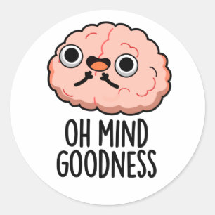 Sticker Rond Oh Mind Bonté Funny Cerveau Pun
